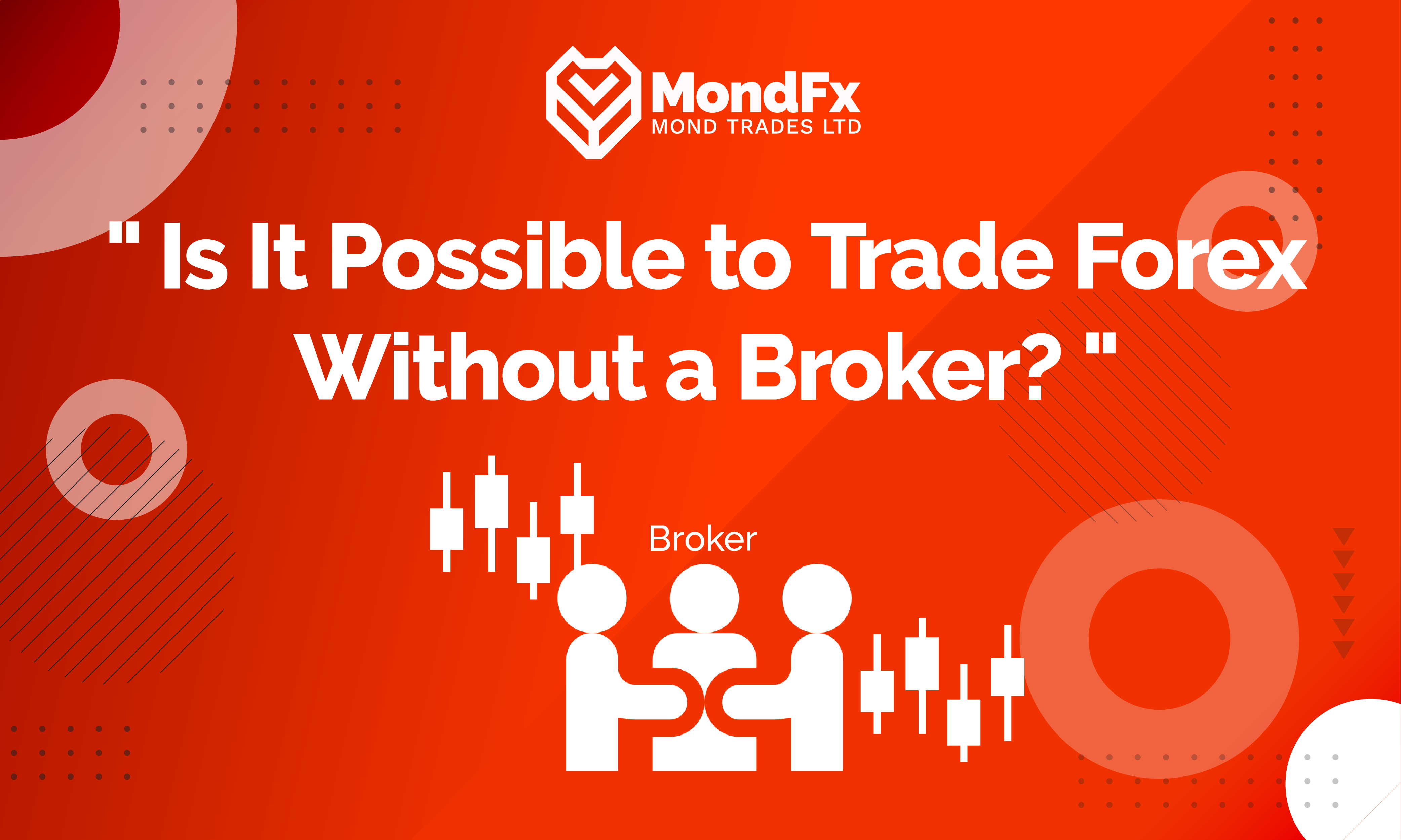 Is-It-Possible-to-Trade-Forex-Without-a-Broker