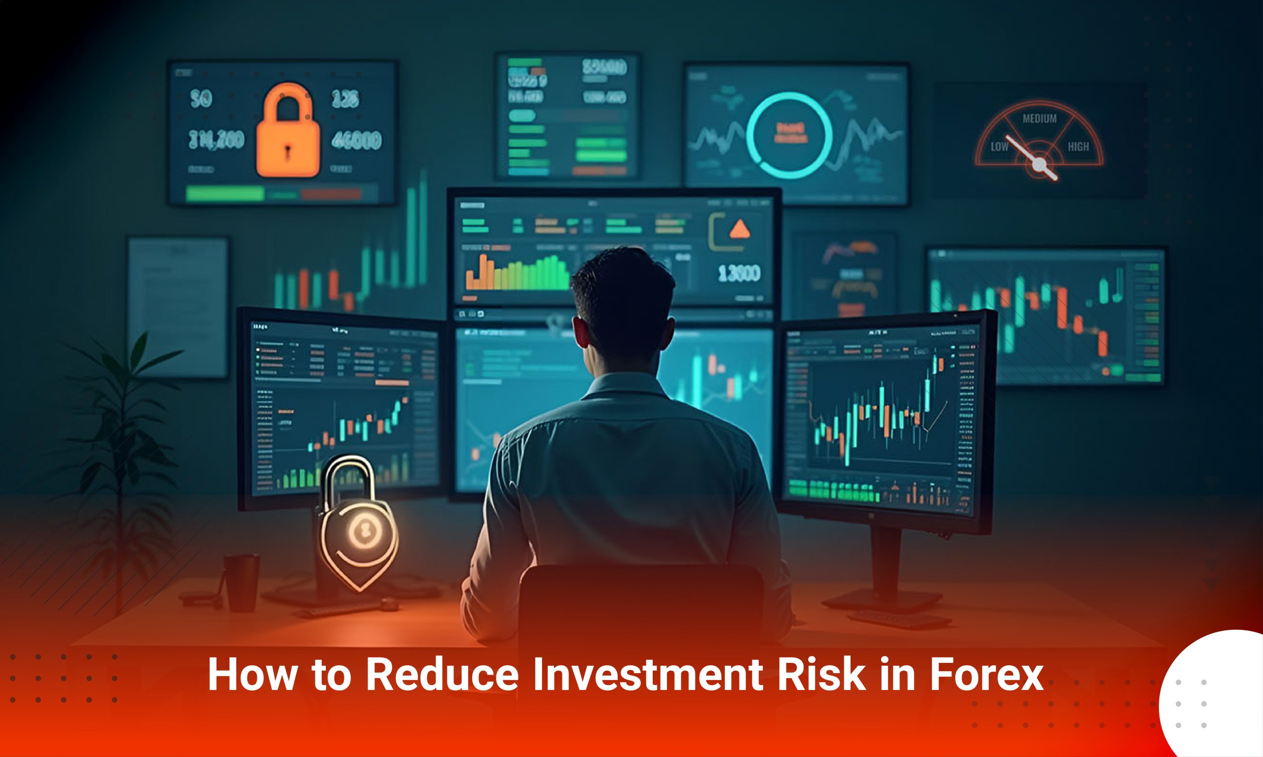 Is it possible to invest with low investment? How to Reduce Investment Risk in Forex?