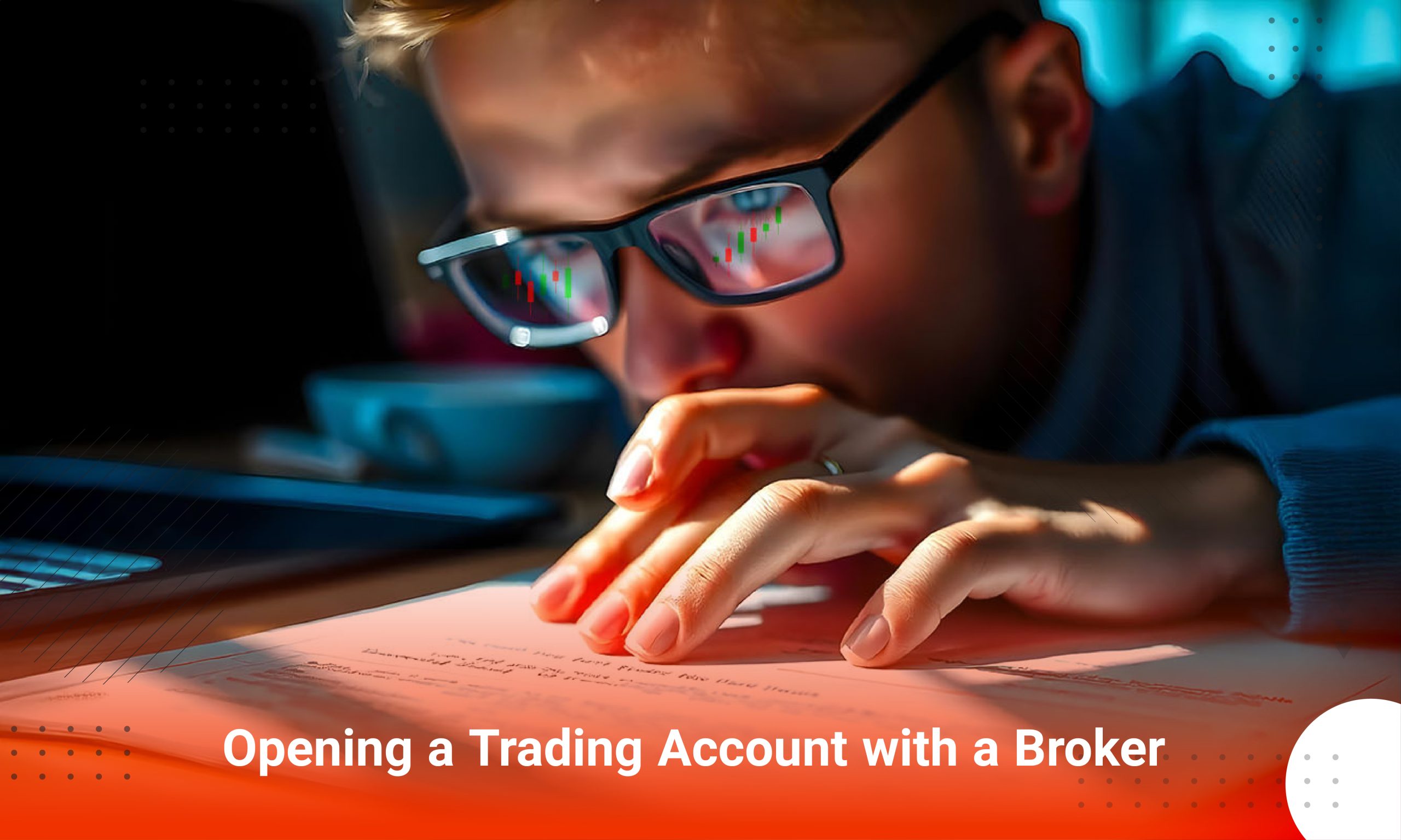 Opening an Account with a Broker - Opening an Account with a Broker