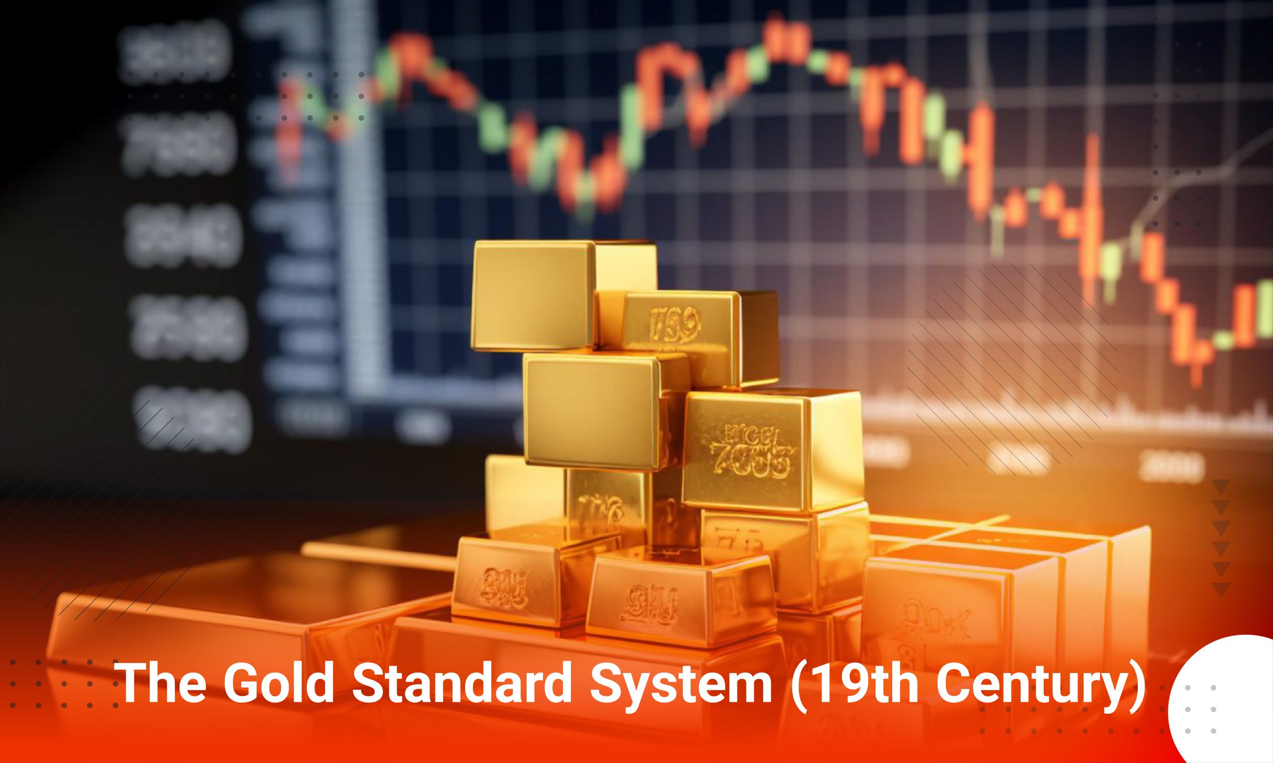 forex-history The Gold Standard System (19th Century)