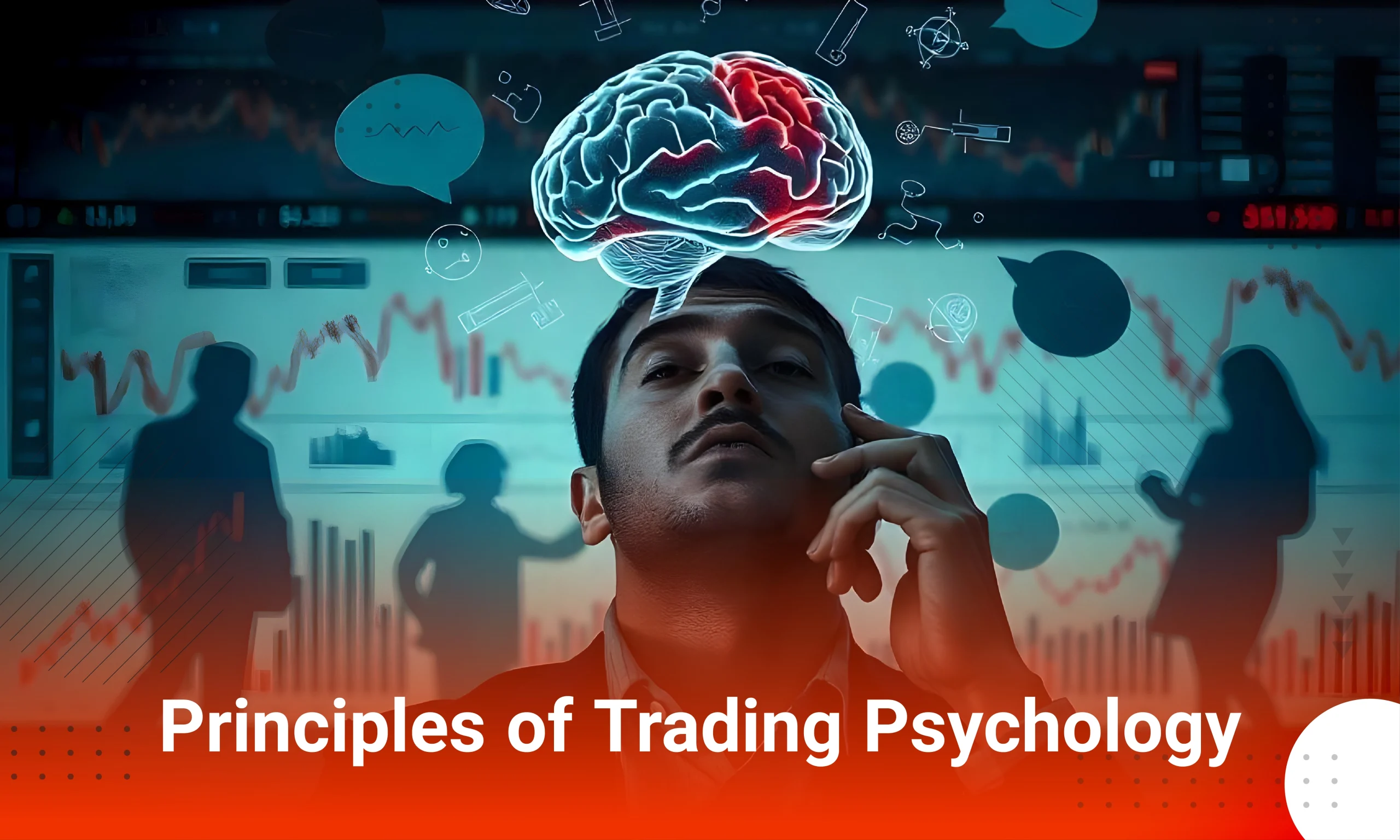 What Is Trading Psychology? - Principles of Trading Psychology