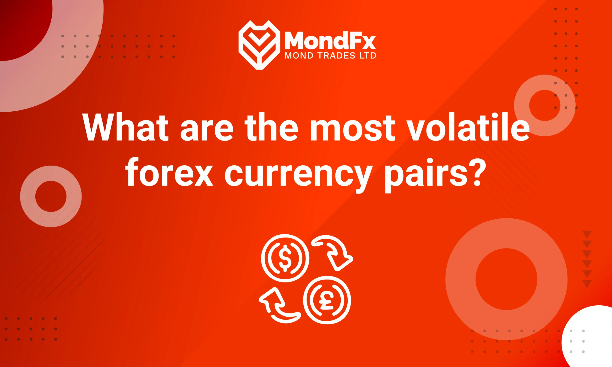 What Are the Most Volatile Forex Currency Pairs?