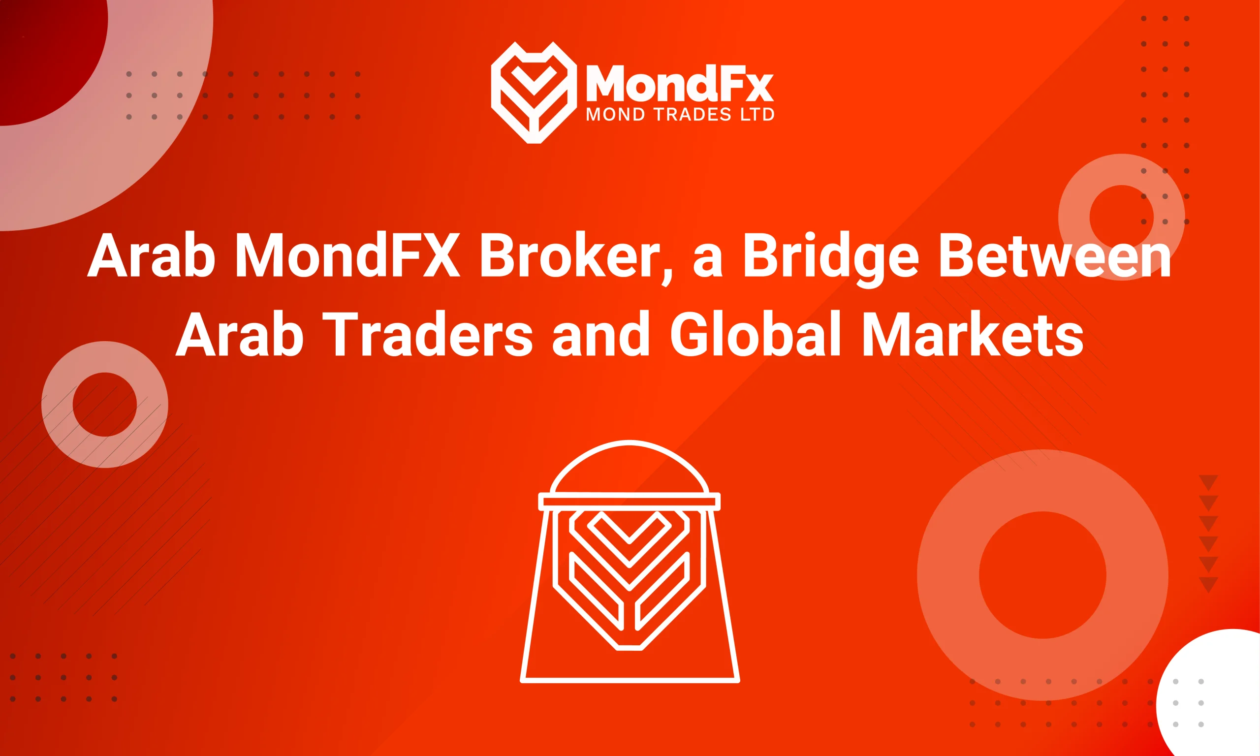 The Arabic broker **Mond FX**, a bridge between Arabic traders and global markets.